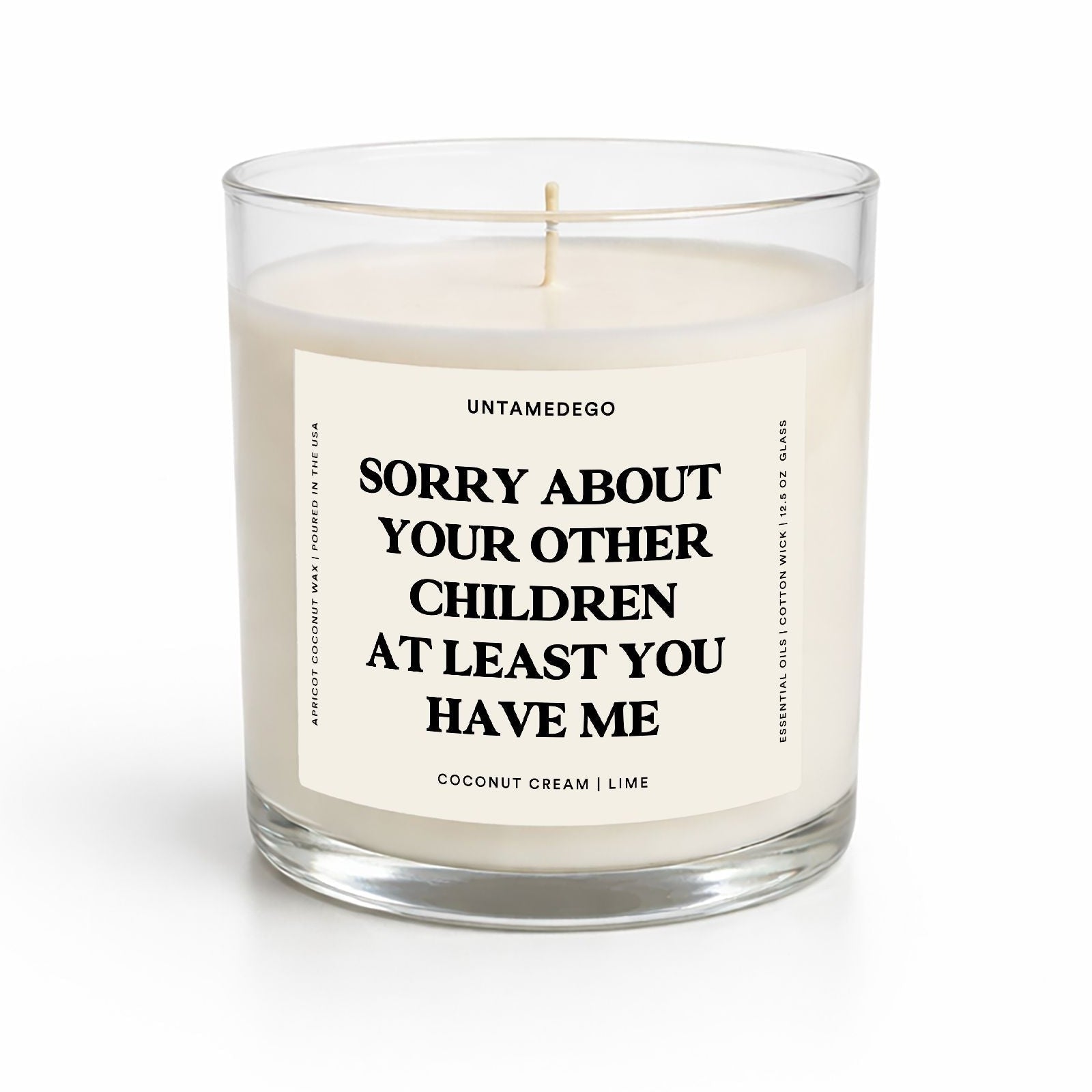 Sorry About Your Other Children At Least You Have Me Glass Candle - UntamedEgo LLC.
