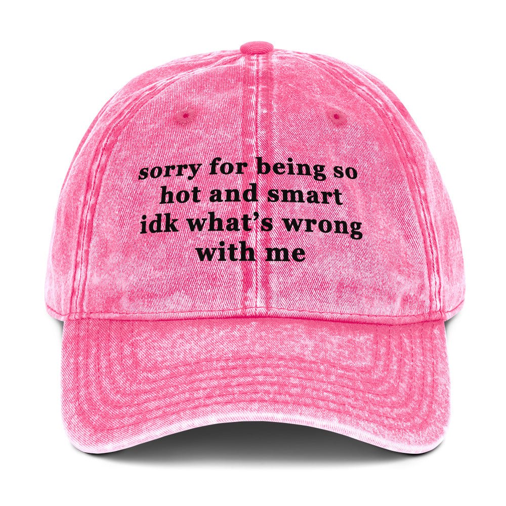 Sorry For Being Hot And Smart Vintage Cotton Twill Hat - UntamedEgo LLC.