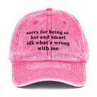 Sorry For Being Hot And Smart Vintage Cotton Twill Hat - UntamedEgo LLC.