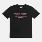 Sorry For Being So Sexy And Funny Idk What's Wrong With Me Tee - UntamedEgo LLC.