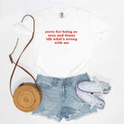 Sorry For Being So Sexy And Funny Idk What's wrong With Me Tee - UntamedEgo LLC.