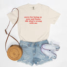 Sorry For Being So Sexy And Funny Idk What's wrong With Me Tee - UntamedEgo LLC.