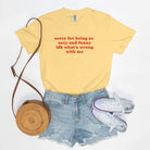 Sorry For Being So Sexy And Funny Idk What's wrong With Me Tee - UntamedEgo LLC.