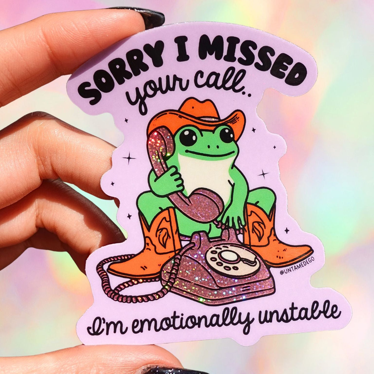 Sorry I Missed Your Call I'm Emotionally Unstable Sticker – UntamedEgo LLC.