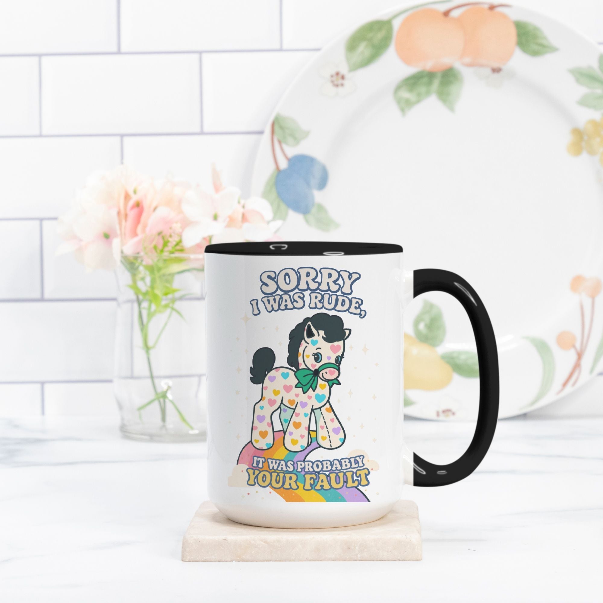 Sorry I Was Rude It Was Probably Your Fault Mug - UntamedEgo LLC.