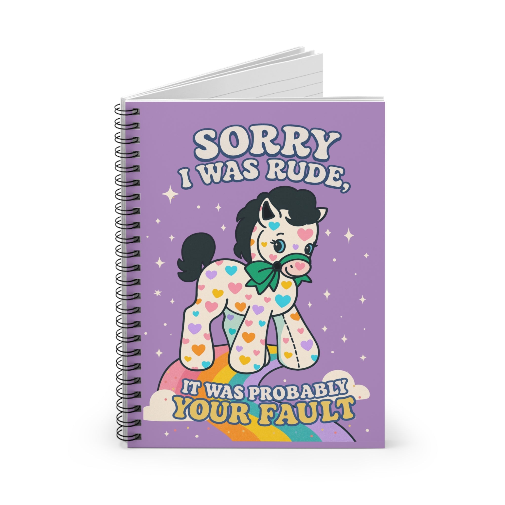 Sorry I Was Rude It Was Probably Your Fault Spiral Notebook - UntamedEgo LLC.