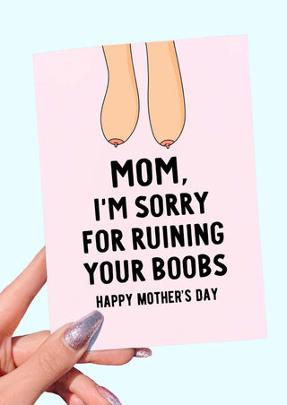 Sorry For Ruining Your Boobs Funny Mother's Day Card