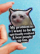 Spiritually Evolved Cat Sticker – Funny Holographic Vinyl Sticker - UntamedEgo LLC.