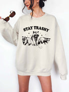 Stay Trashy Crew Sweatshit - UntamedEgo LLC.