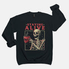 Staying Alive Crew Sweatshirt - UntamedEgo LLC.