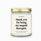 Thank You For Being My Unpaid Therapist Candle - UntamedEgo LLC.