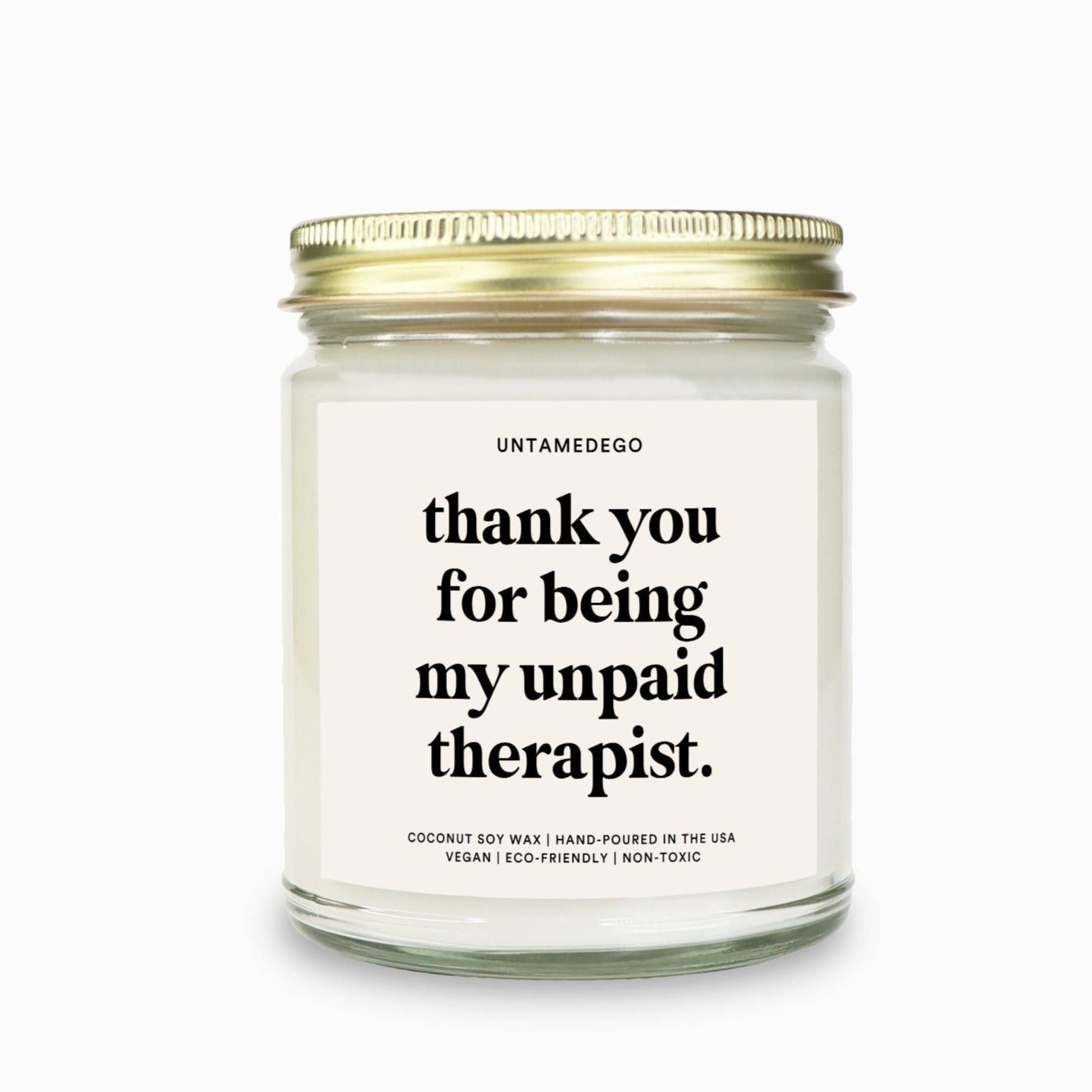Thank You For Being My Unpaid Therapist Candle - UntamedEgo LLC.