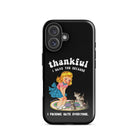Thankful I Have Because I Fucking Hate Everyone Cats Tough Case for iPhone® - UntamedEgo LLC.