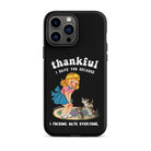 Thankful I Have Because I Fucking Hate Everyone Cats Tough Case for iPhone® - UntamedEgo LLC.