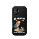 Thankful I Have Because I Fucking Hate Everyone Cats Tough Case for iPhone® - UntamedEgo LLC.