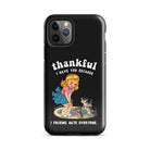 Thankful I Have Because I Fucking Hate Everyone Cats Tough Case for iPhone® - UntamedEgo LLC.