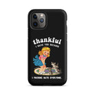 Thankful I Have Because I Fucking Hate Everyone Cats Tough Case for iPhone® - UntamedEgo LLC.