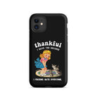 Thankful I Have Because I Fucking Hate Everyone Cats Tough Case for iPhone® - UntamedEgo LLC.
