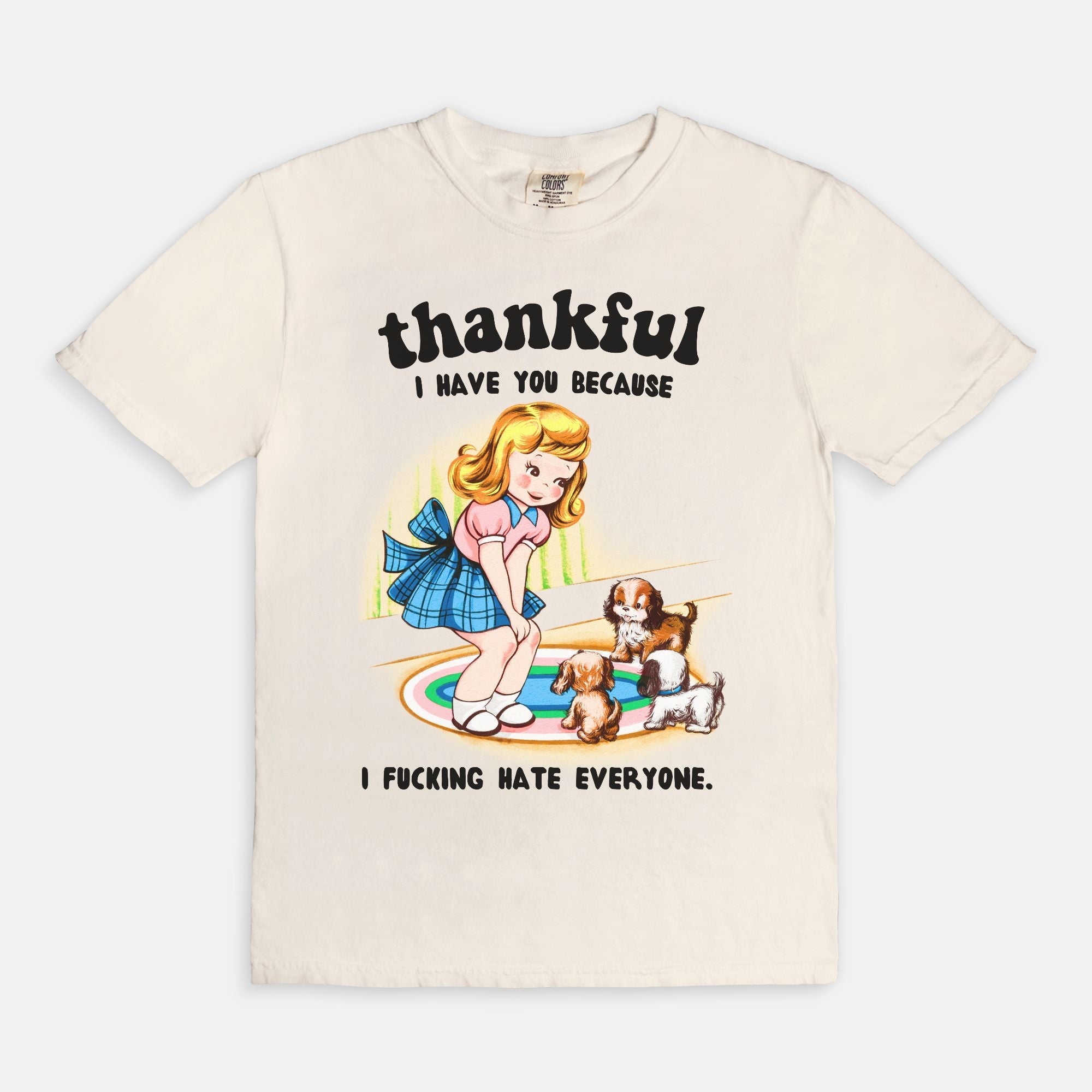 Thankful I Have You Because I Fucking Hate Everyone Dog Tee - UntamedEgo LLC.