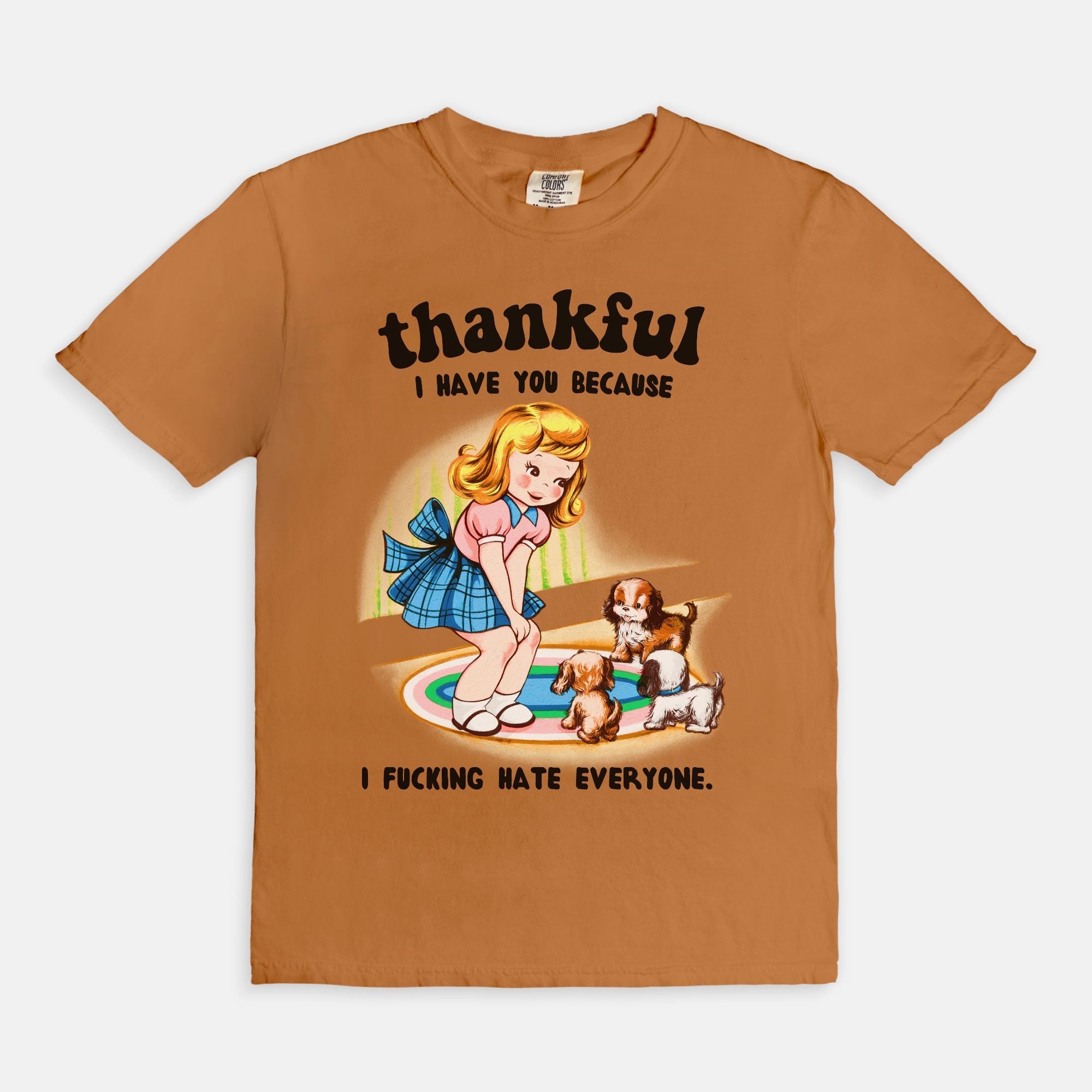 Thankful I Have You Because I Fucking Hate Everyone Dog Tee - UntamedEgo LLC.
