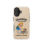 Thankful I Have You Because I Fucking Hate Everyone Dogs Tough Case for iPhone® - UntamedEgo LLC.