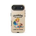 Thankful I Have You Because I Fucking Hate Everyone Dogs Tough Case for iPhone® - UntamedEgo LLC.