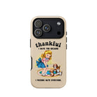 Thankful I Have You Because I Fucking Hate Everyone Dogs Tough Case for iPhone® - UntamedEgo LLC.