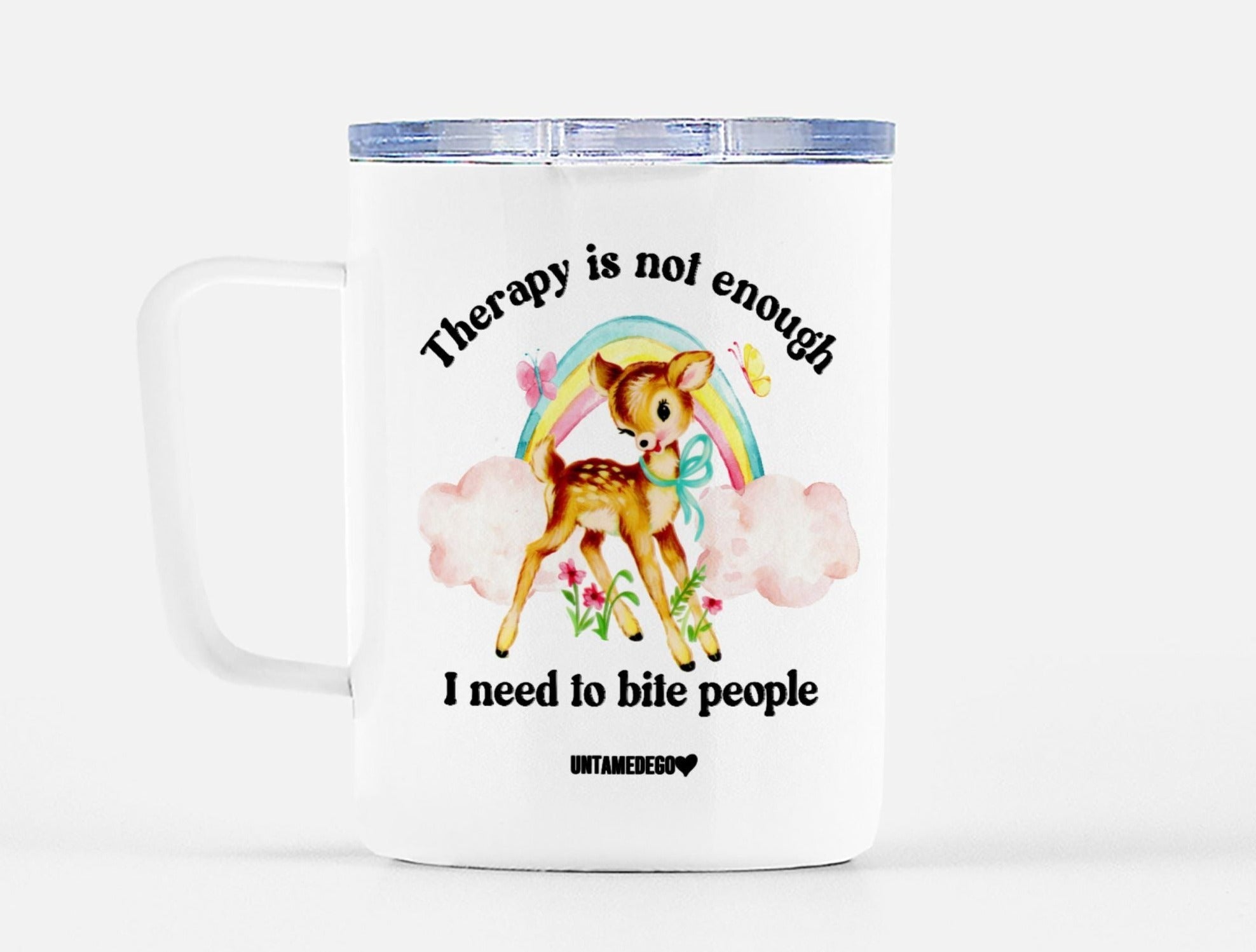 Therapy Is Not Enough Enough I Need To Bite People Deer Mug - UntamedEgo LLC.