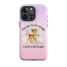 Therapy Is Not Enough I Need To Fight People Tough Case for iPhone® - UntamedEgo LLC.