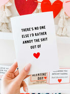 There’s No One Else I’d Rather Annoy Card | Funny Adult Valentine's Day Humor Card - UntamedEgo LLC.