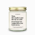 This Candle Is Just Like Me As A Kid Funny Candle - UntamedEgo LLC.