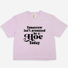 Tomorrow Isn't Promised Be A Hoe Today Women's Boxy Tee - UntamedEgo LLC.
