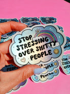 Vinyl Sticker – Stop Stressing Over Shitty People – Holographic Rainbow Cloud Decal - UntamedEgo LLC.