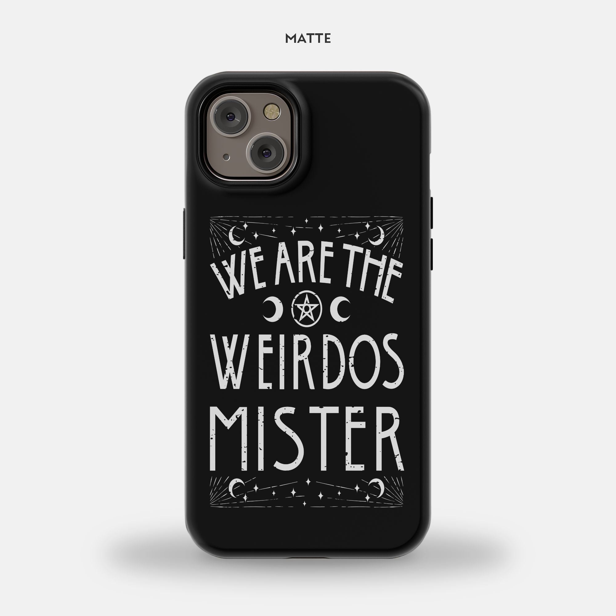 We Are The Weirdos Mister iPhone 14 Plus MagSafe Tough Case - UntamedEgo LLC.