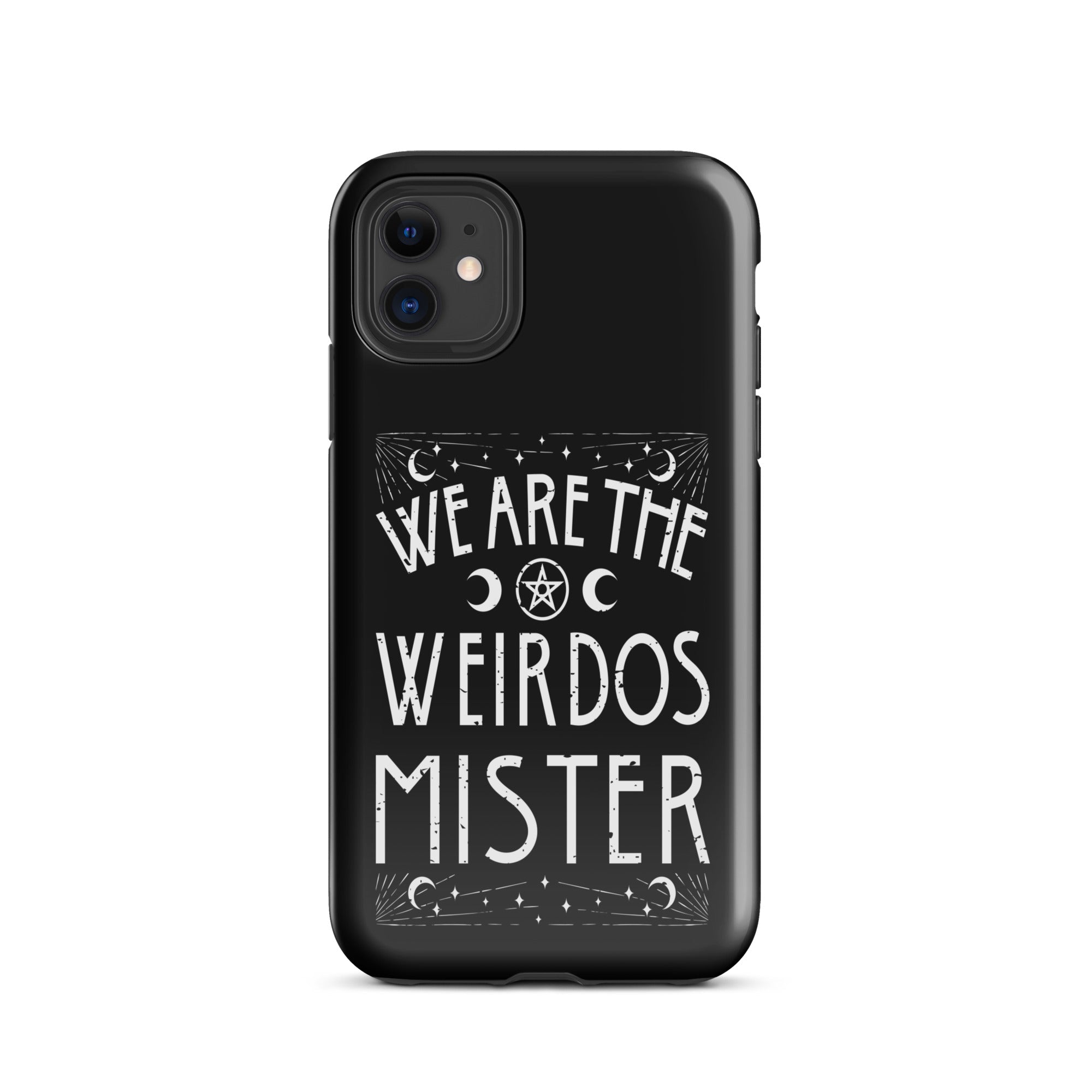 We Are The Weirdos Mister Tough Case for iPhone® - UntamedEgo LLC.