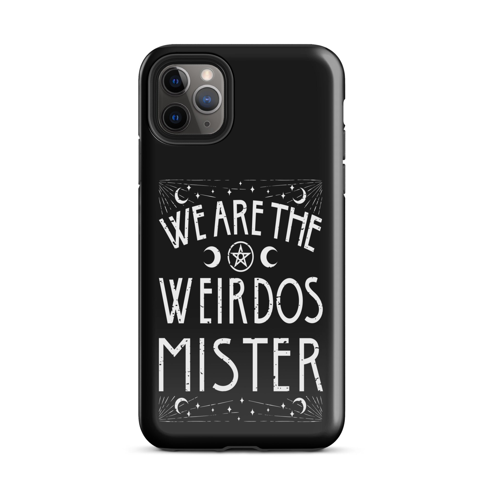 We Are The Weirdos Mister Tough Case for iPhone® - UntamedEgo LLC.