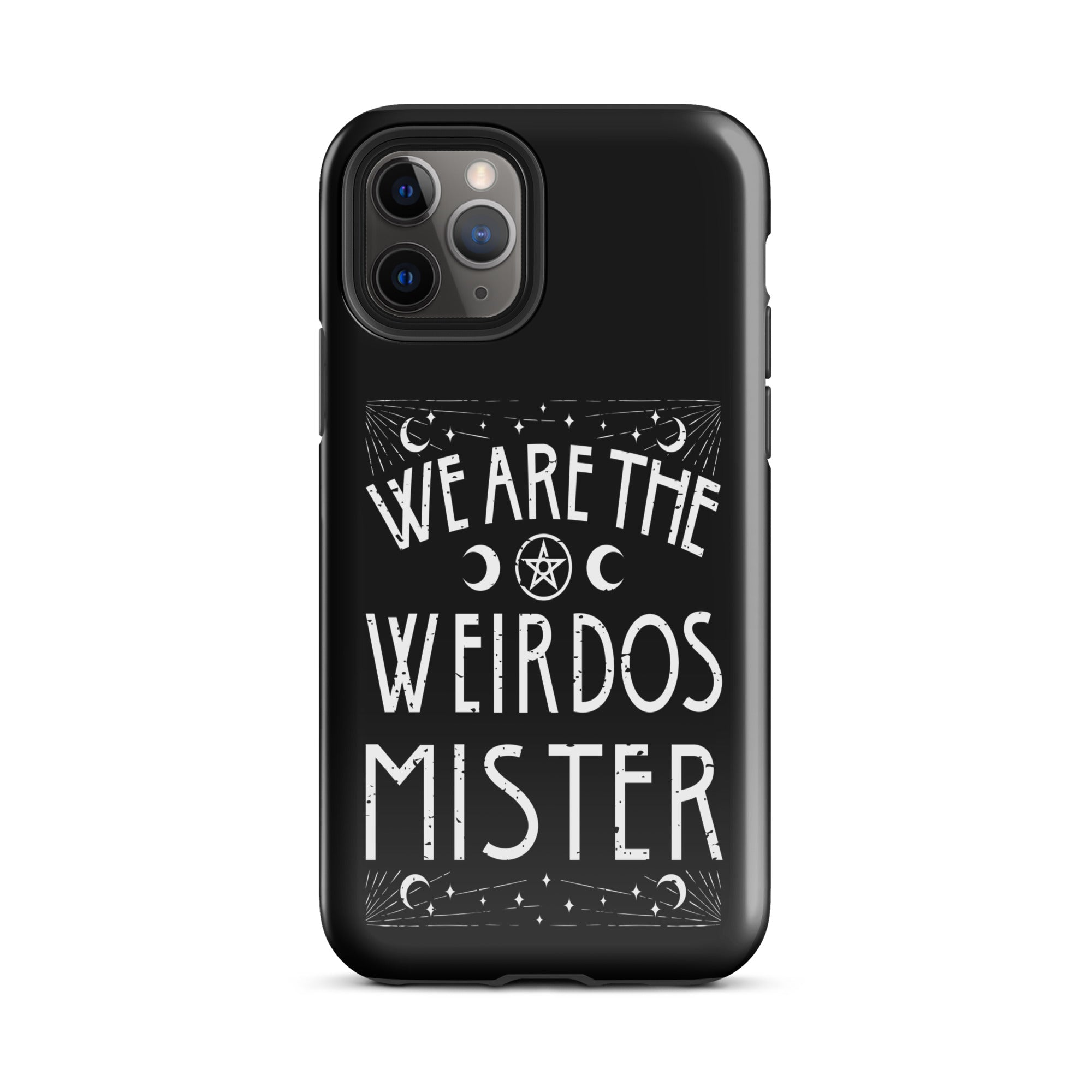 We Are The Weirdos Mister Tough Case for iPhone® - UntamedEgo LLC.