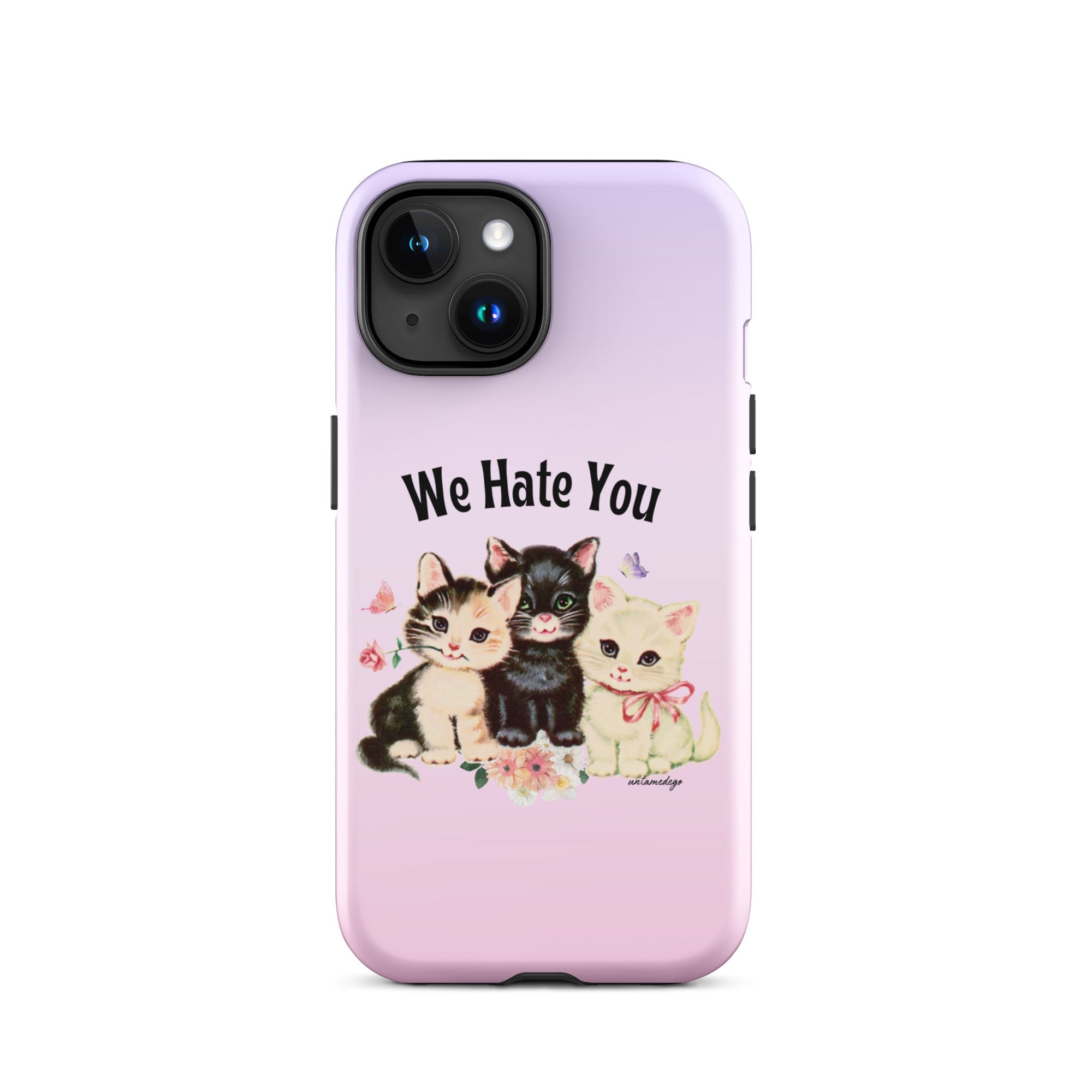 We Hate You Tough Case for iPhone® - UntamedEgo LLC.