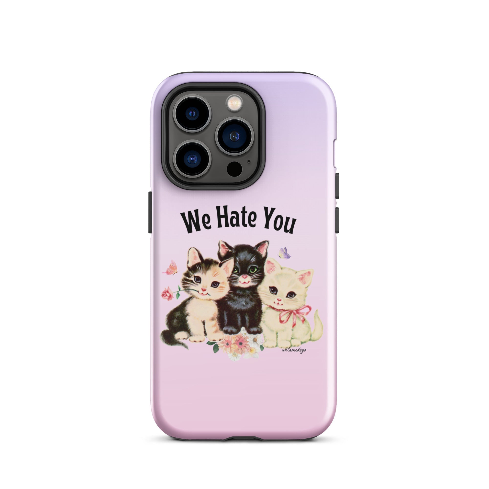 We Hate You Tough Case for iPhone® - UntamedEgo LLC.
