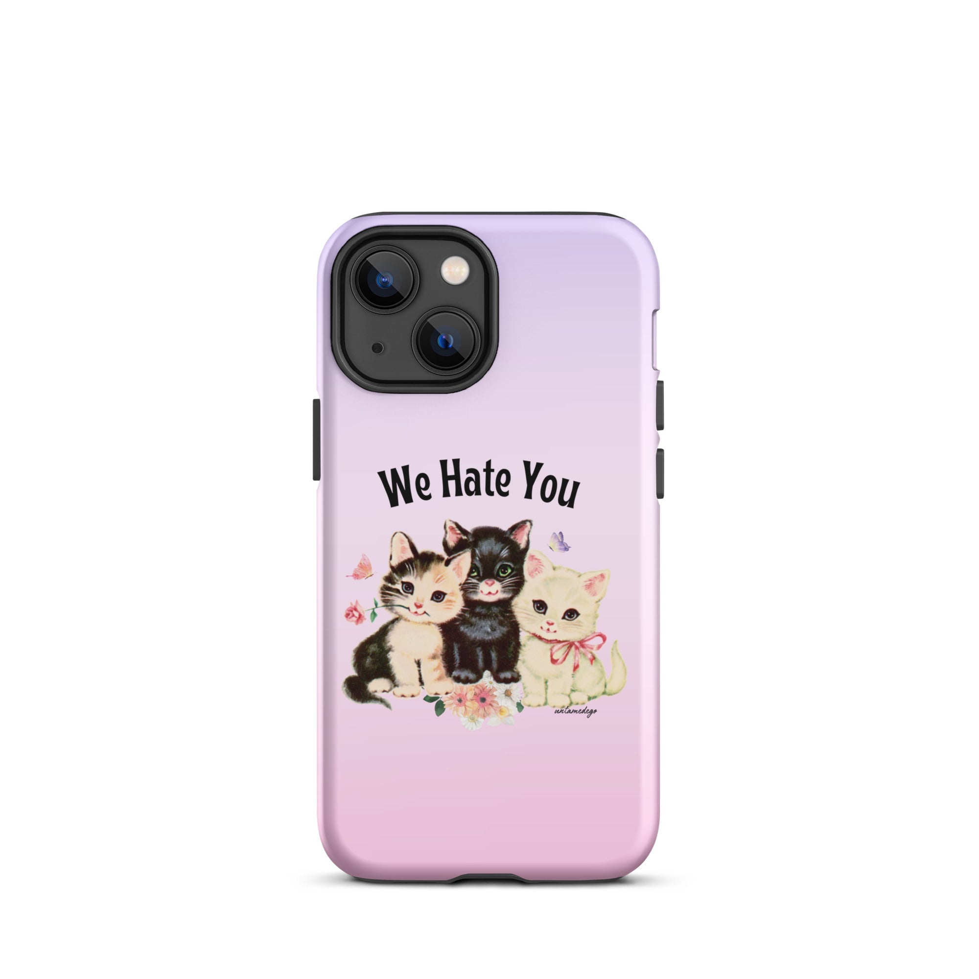 We Hate You Tough Case for iPhone® - UntamedEgo LLC.