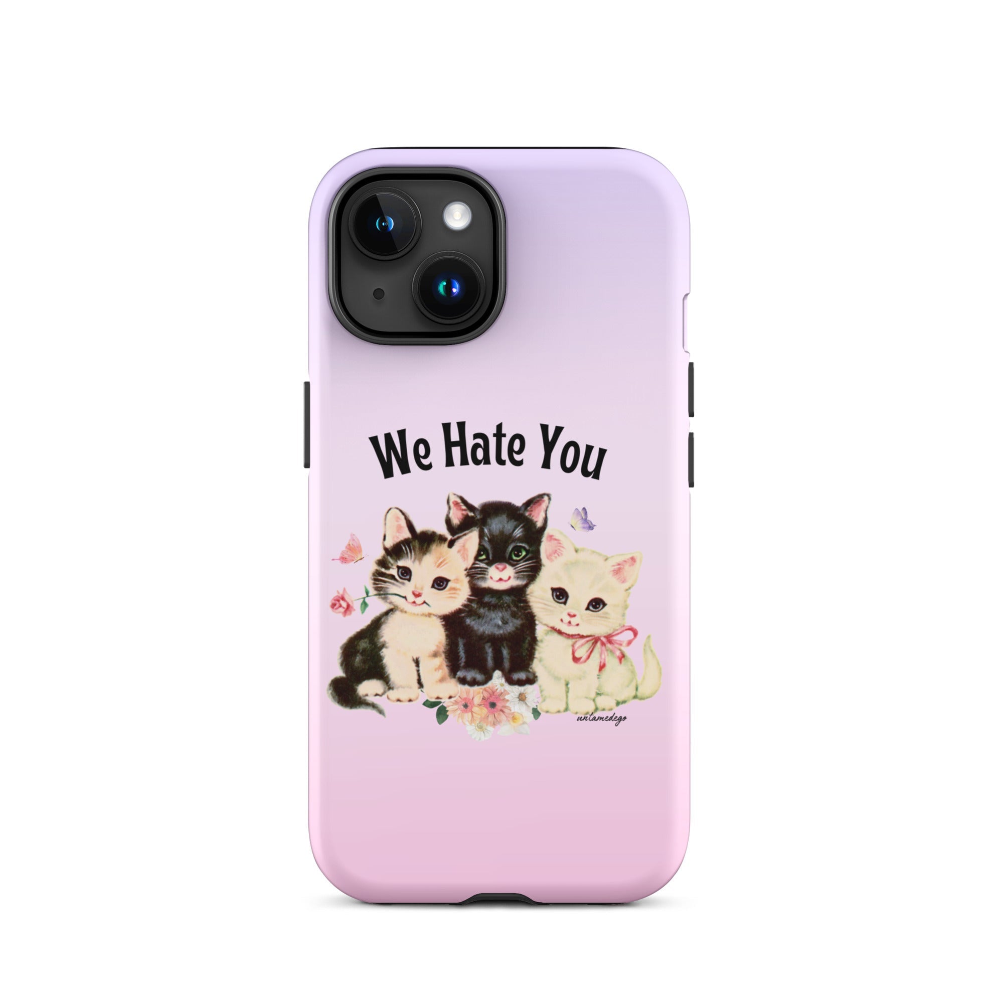 We Hate You Tough Case for iPhone® - UntamedEgo LLC.