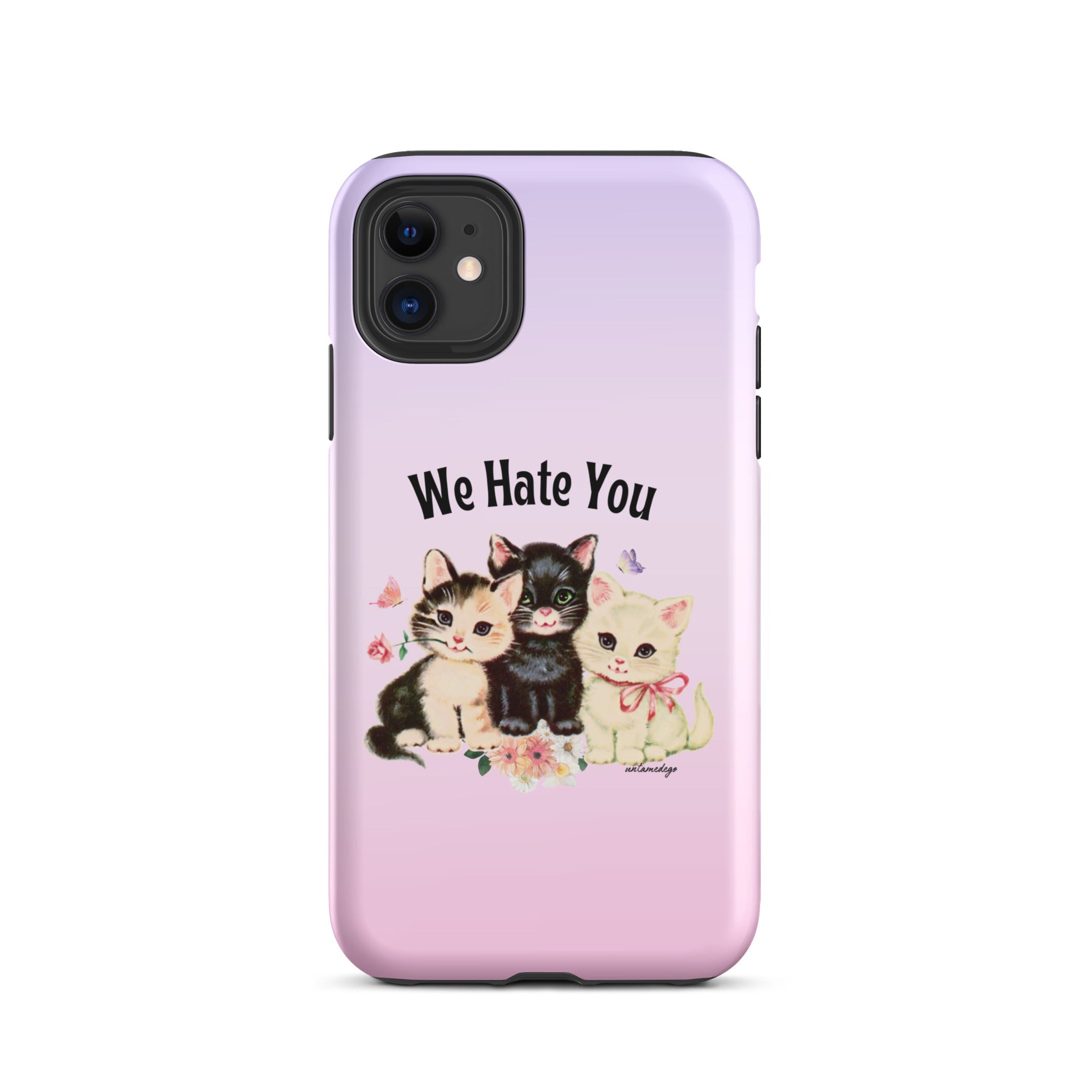 We Hate You Tough Case for iPhone® - UntamedEgo LLC.