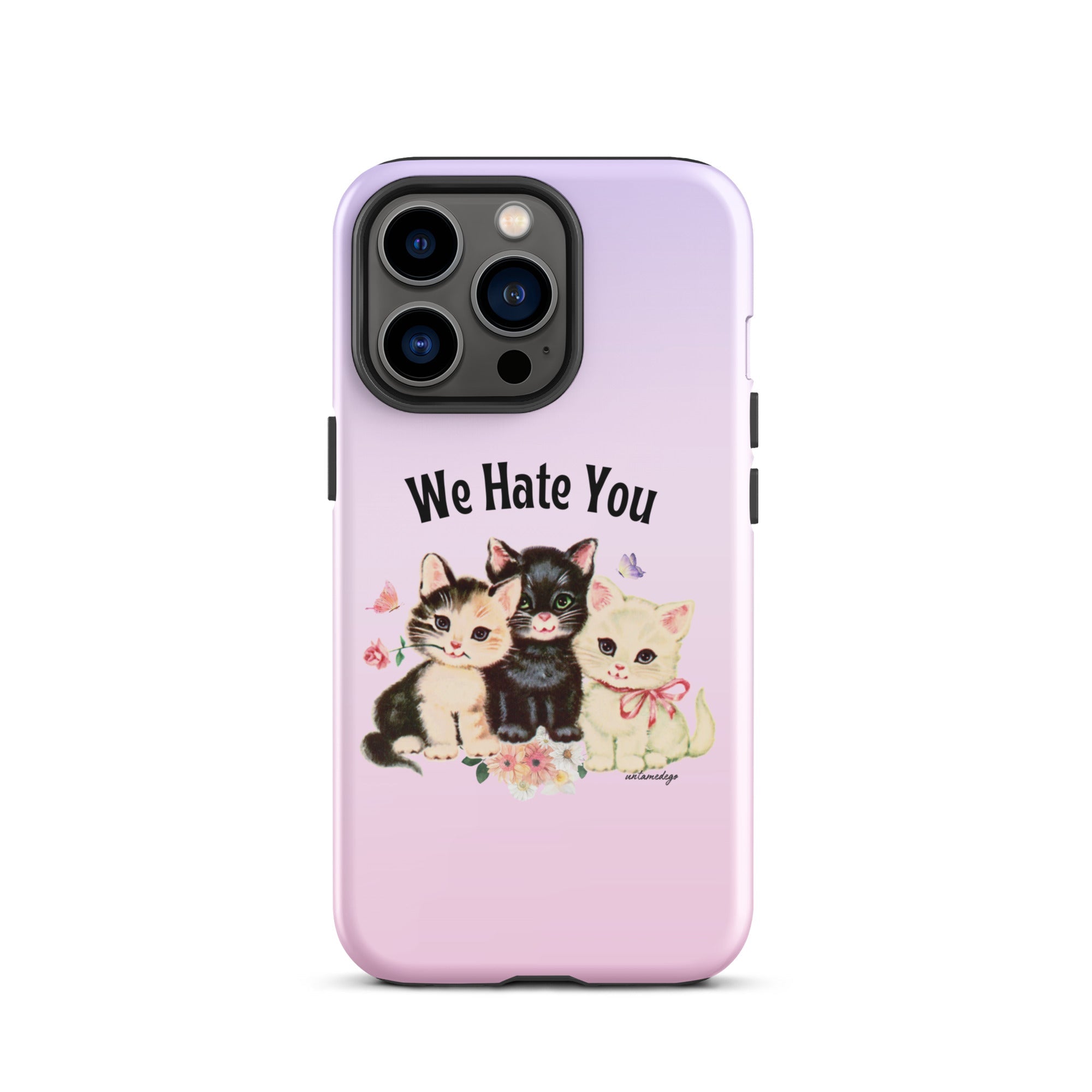 We Hate You Tough Case for iPhone® - UntamedEgo LLC.
