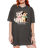 We Hate Your Baby Tee - UntamedEgo LLC.