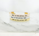 What In The Actual Bracelet Cuff - UntamedEgo LLC.
