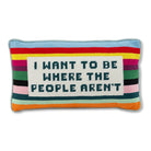 Where the People Aren't Needlepoint Pillow - UntamedEgo LLC.