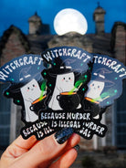 Witchcraft Because Murder Is Illegal Halloween Sticker - UntamedEgo LLC.