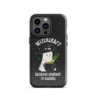 Witchcraft Because Murder Is Illegal Tough Case for iPhone® - UntamedEgo LLC.
