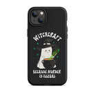 Witchcraft Because Murder Is Illegal Tough Case for iPhone® - UntamedEgo LLC.
