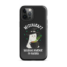 Witchcraft Because Murder Is Illegal Tough Case for iPhone® - UntamedEgo LLC.